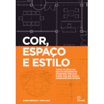 COR, ESPAÇO E ESTILO: TODOS OS DETALHES QUE OS DESIGNERS DE INTERIORES PRECISAM SABER MAS QUE NUNCA CONSEGUEM ENCONTRAR