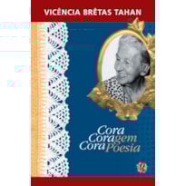 CORA CORAGEM, CORA POESIA