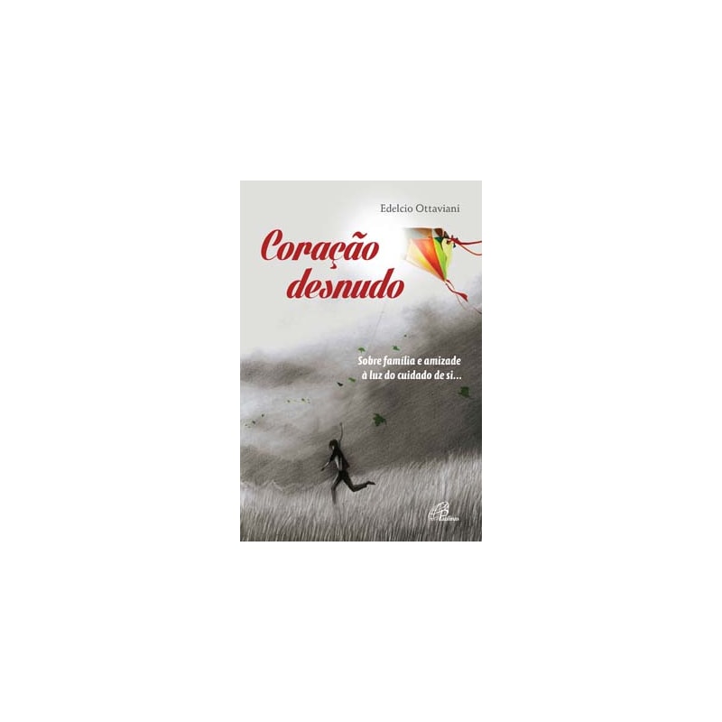 CORAÇÃO DESNUDO: SOBRE FAMÍLIA E AMIZADE À LUZ DO CUIDADO DE SI...