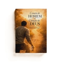 CORAÇÃO DO HOMEM SEGUNDO CORAÇÃO DE DEUS