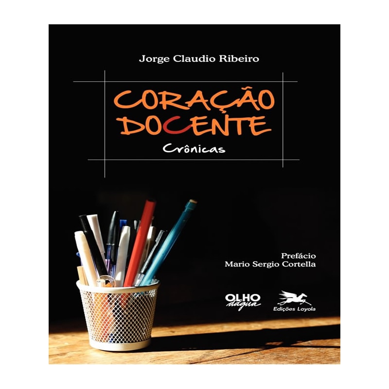 CORAÇÃO DOCENTE - CRÔNICAS - MAGISTÉRIO: FORM/AÇÃO