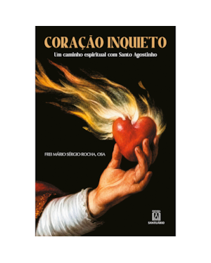 Coração Inquieto: Um caminho espiritual com Santo Agostinho