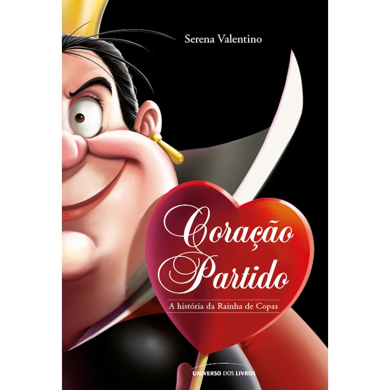 CORAÇÃO PARTIDO - A HISTÓRIA DA RAINHA DE COPAS