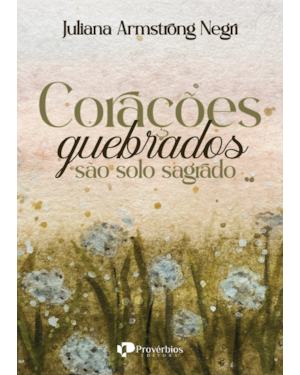 Corações quebrados são solo Sagrado
