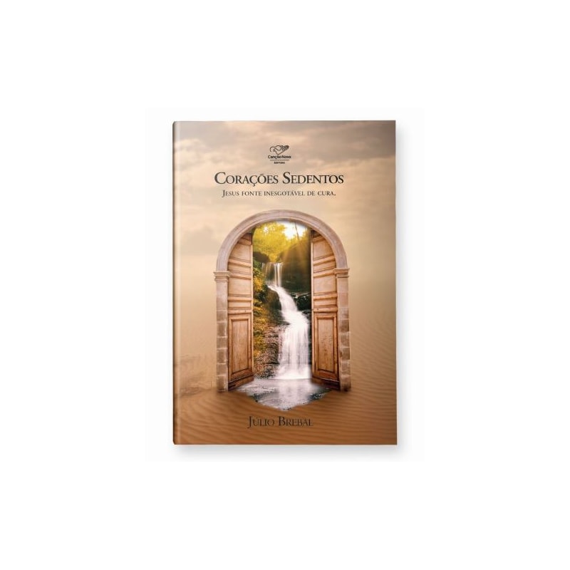 CORAÇÕES SEDENTOS - JESUS FONTE INESGOTÁVEL DE CURA