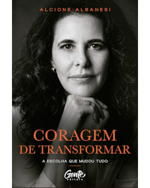 CORAGEM DE TRANSFORMAR: A ESCOLHA QUE MUDOU TUDO