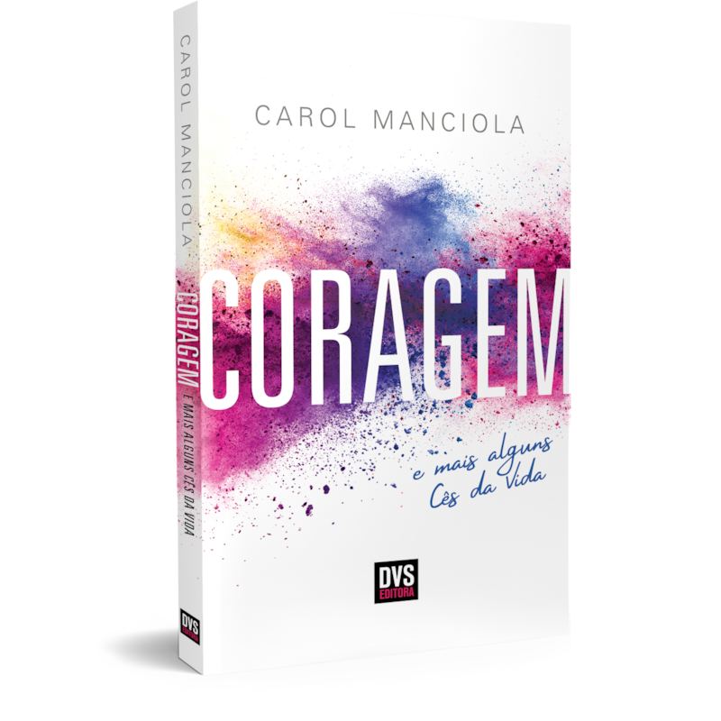 CORAGEM: E MAIS ALGUNS CÊS DA VIDA