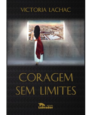 CORAGEM SEM LIMITES