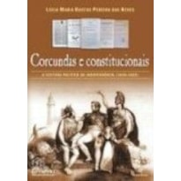 CORCUNDAS E CONSTITUCIONAIS - A CULTURA POLITICA DA ... CORCUNDAS E CONSTITUCIONAIS - A CULTURA POLITICA DA ...