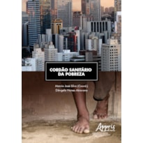 CORDÃO SANITÁRIO DA POBREZA