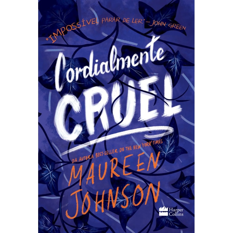 CORDIALMENTE CRUEL - PRIMEIRO LIVRO DA TRILOGIA DE MAUREEN JOHNSON
