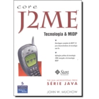 CORE J2ME - TECNOLOGIA E MIDP - 1