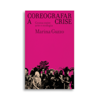 COREOGRAFAR A CRISE: GESTOS ENTRE ARTE E ECOLOGIA