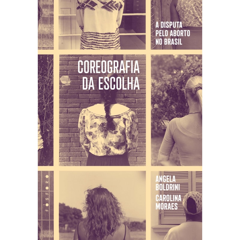 COREOGRAFIA DA ESCOLHA: A DISPUTA PELO ABORTO NO BRASIL