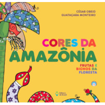 CORES DA AMAZÔNIA: FRUTAS E BICHOS DA FLORESTA
