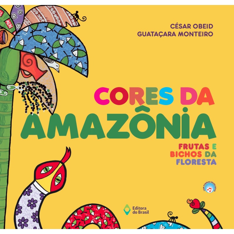 CORES DA AMAZÔNIA: FRUTAS E BICHOS DA FLORESTA