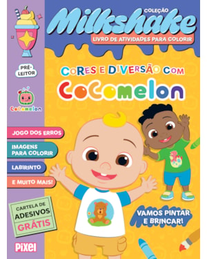 CORES E DIVERSÃO COM COCOMELON! - COLEÇÃO MILKSHAKE: VAMOS PINTAR E BRINCAR!