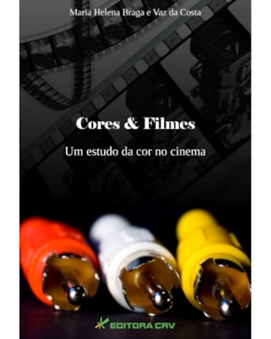 CORES & FILMES: UM ESTUDO DA COR NO CINEMA