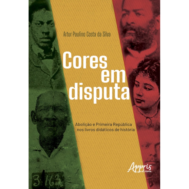 CORES EM DISPUTA: ABOLIÇÃO E PRIMEIRA REPÚBLICA NOS LIVROS DIDÁTICOS DE HISTÓRIA