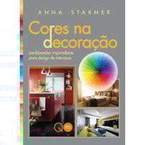 CORES NA DECORAÇÃO : COMBINAÇÕES INSPIRADORAS PARA DESIGN DE INTERIORES