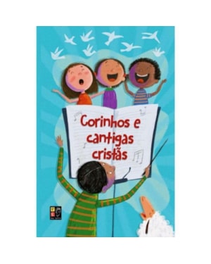 CORINHOS E CANTIGAS CRISTÃS