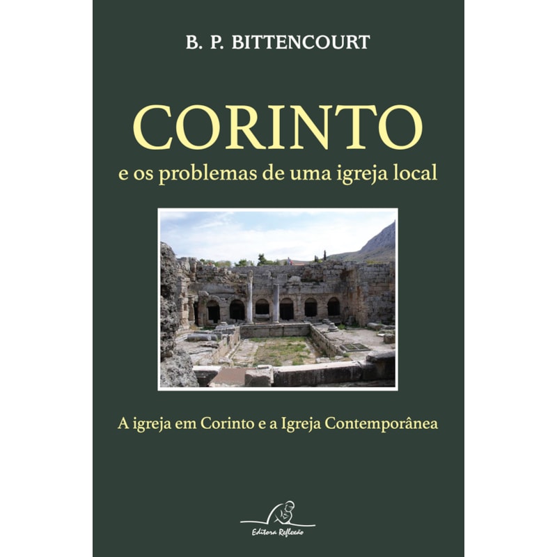 CORINTO - E OS PROBLEMAS DE UMA IGREJA LOCAL