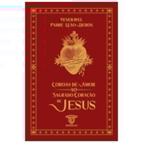 COROAS DE AMOR AO SAGRADO CORAÇÃO DE JESUS