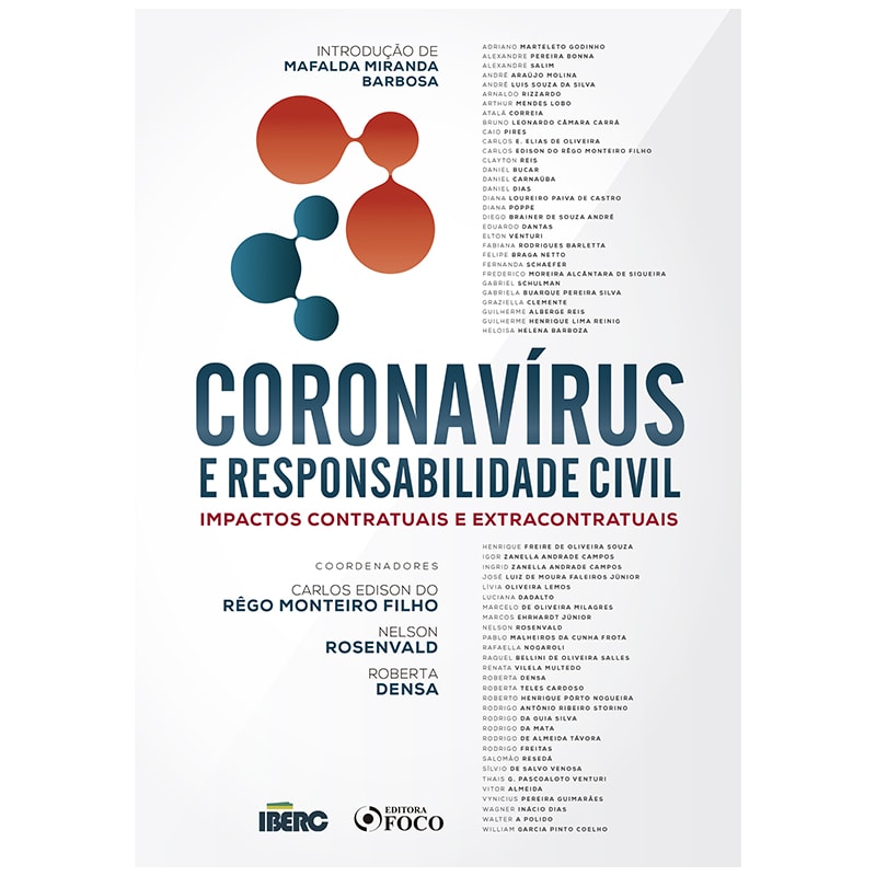 CORONAVIRUS E RESPONSABILIDADE CIVIL - IMPACTOS CONTRATUAIS E EXTRACONTRATUAIS - 1ª ED - 2020