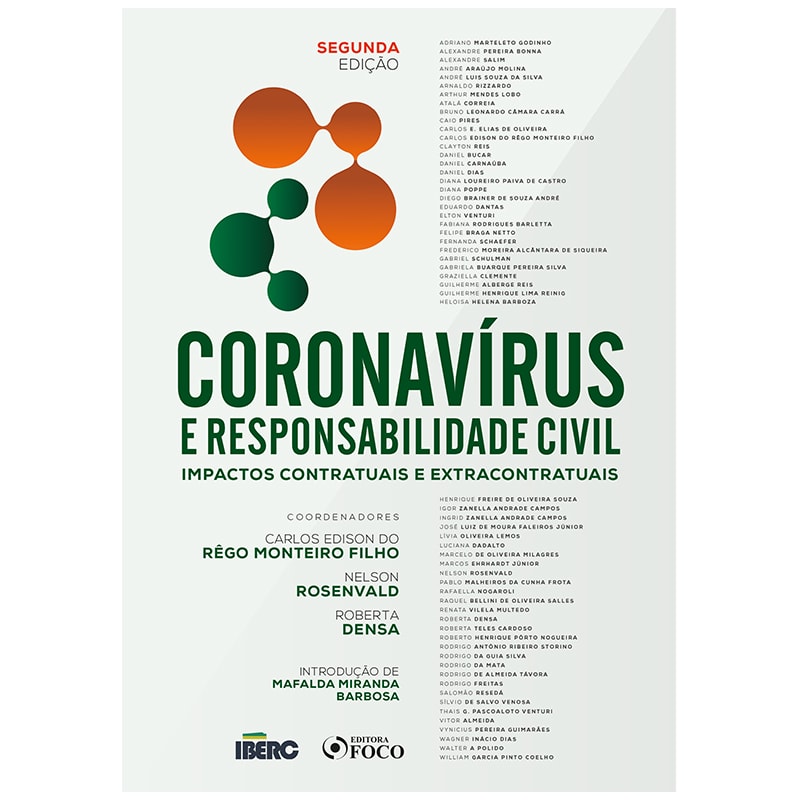 CORONAVIRUS E RESPONSABILIDADE CIVIL - IMPACTOS CONTRATUAIS E EXTRACONTRATUAIS - 2ª ED - 2021