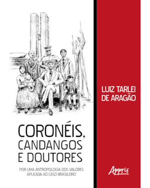 CORONÉIS, CANDANGOS E DOUTORES: POR UMA ANTROPOLOGIA DOS VALORES APLICADA AO CASO BRASILEIRO