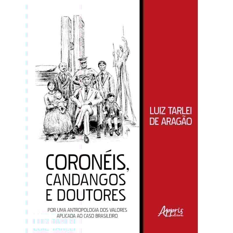 CORONÉIS, CANDANGOS E DOUTORES: POR UMA ANTROPOLOGIA DOS VALORES APLICADA AO CASO BRASILEIRO
