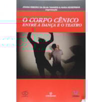 CORPO CENICO, O - ENTRE A DANCA E O TEATRO - 1