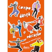 CORPO, DANÇA E EDUCAÇÃO