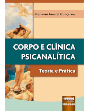 CORPO E CLÍNICA PSICANALÍTICA - TEORIA E PRÁTICA