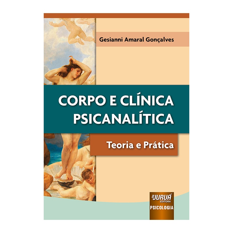 CORPO E CLÍNICA PSICANALÍTICA - TEORIA E PRÁTICA