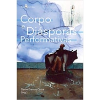 Corpo e diásporas Performativas