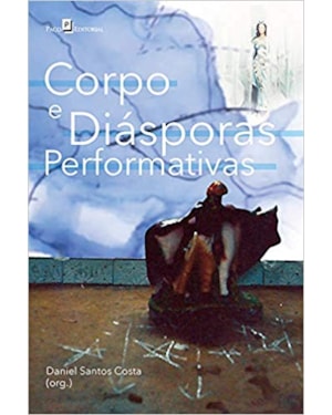 Corpo e diásporas Performativas
