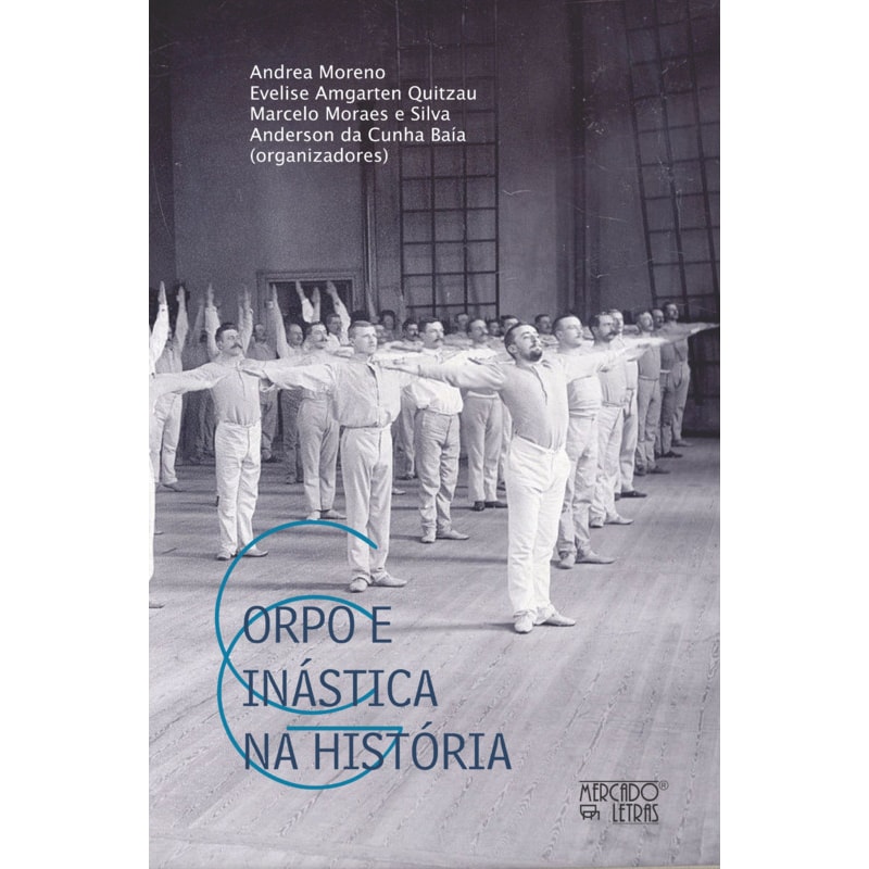 Corpo e ginástica na história: métodos, sujeitos, instituições e manuais