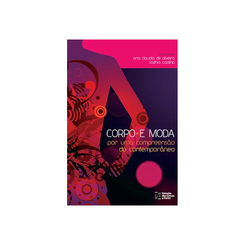 Corpo e moda: por uma compreensão do contemporâneo