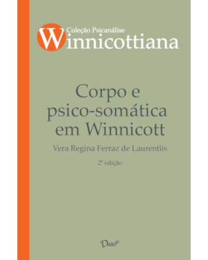 CORPO E PSICO-SOMÁTICA EM WINNICOTT