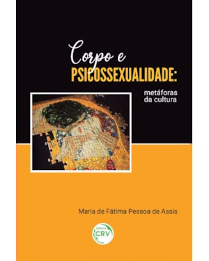 CORPO E PSICOSSEXUALIDADE: METÁFORAS DA CULTURA