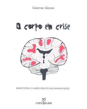 CORPO EM CRISE, O - NOVAS PISTAS E O CURTO-CIRCUITO DAS REPRESENTACOES