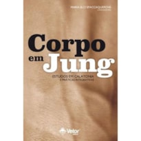 CORPO EM JUNG ESTUDOS EM CALATONIA E PRATICAS INTEGRATIVAS