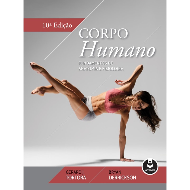 CORPO HUMANO: FUNDAMENTOS DE ANATOMIA E FISIOLOGIA