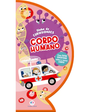 CORPO HUMANO - LIVRO GLOBO DE CURIOSIDADES INTERATIVO