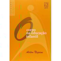 CORPO NA EDUCACAO INFANTIL (O)