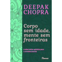 CORPO SEM IDADE, MENTE SEM FRONTEIRA: A ALTERNATIVA QUÂNTICA PARA O ENVELHECIMENTO