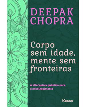CORPO SEM IDADE, MENTE SEM FRONTEIRA: A ALTERNATIVA QUÂNTICA PARA O ENVELHECIMENTO