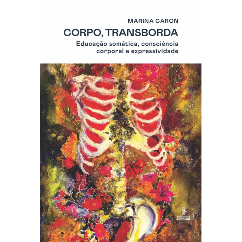 CORPO, TRANSBORDA: EDUCAÇÃO SOMÁTICA, CONSCIÊNCIA CORPORAL E EXPRESSIVIDADE