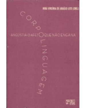 Corpolinguagem: angústia: o afeto que não engana
